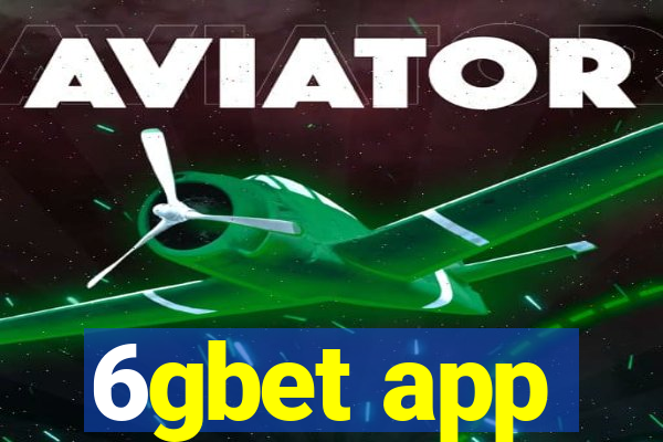 6gbet app